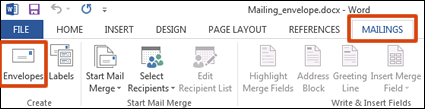 Select Envelopes in the Microsoft Word Mailings menu