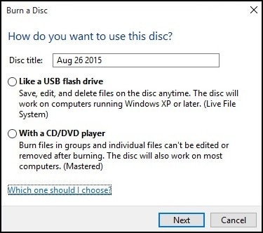 Options for  how you want to use the disc